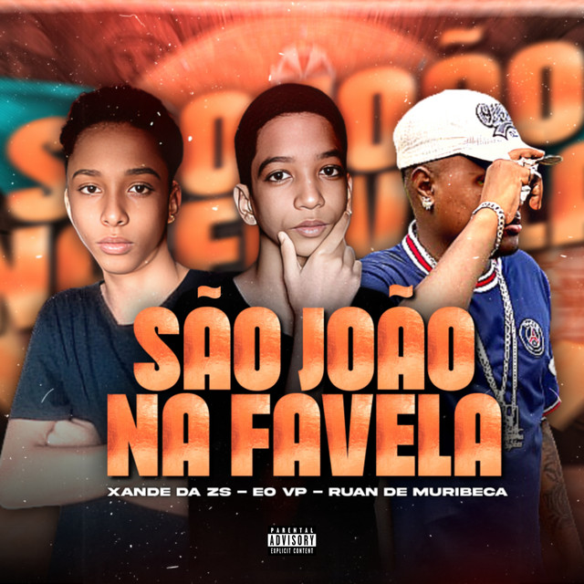Ruan de Muribeca, Xande da ZS e É o VP – “São João na Favela”