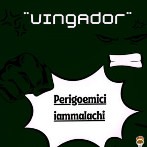 Perigoemici 77 e Iammalachi – “Vingador (Remix)”