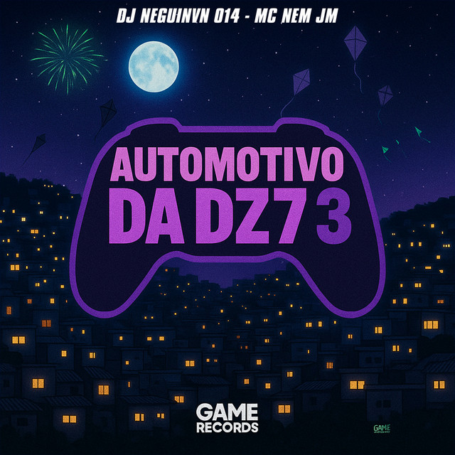 Mc Nem Jm, DJ NEGUINVN 014 e Game Records – “AUTOMOTIVO TERROR DA DZ7 3”