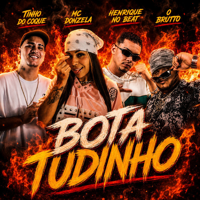 Tinho do Coque, Henrique no Beat, O Brutto e MC Donzela – “Bota Tudinho”
