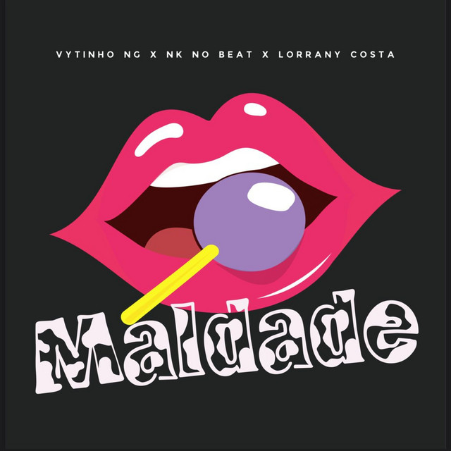 Lorrany Costa, Vytinho NG e Nk no Beat – “Maldade”