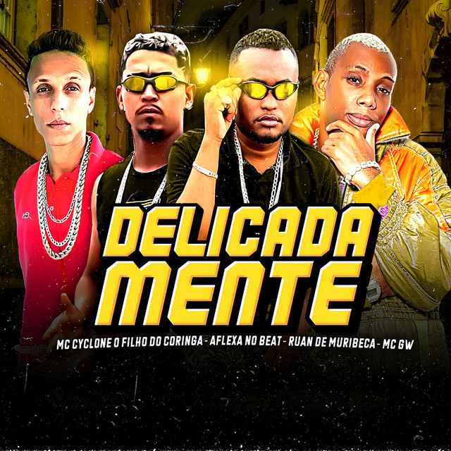 Ruan de Muribeca, Aflexa no Beat, MC Cyclone O Filho do Coringa e MC Gw – “Delicadamente”