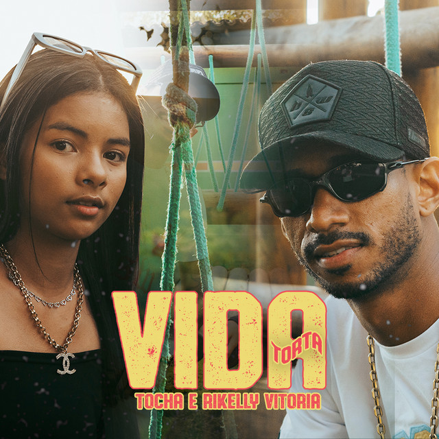 Mc Tocha e Rikelly Vitoria – “Vida Torta”