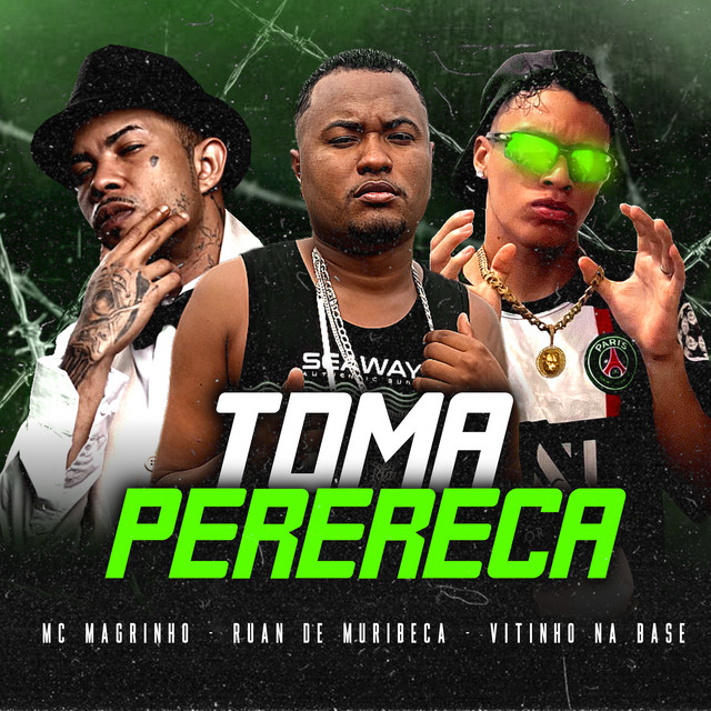 Ruan de Muribeca, Vitinho Na Base, Peso Produtora e Mc Magrinho – “Toma Perereca”