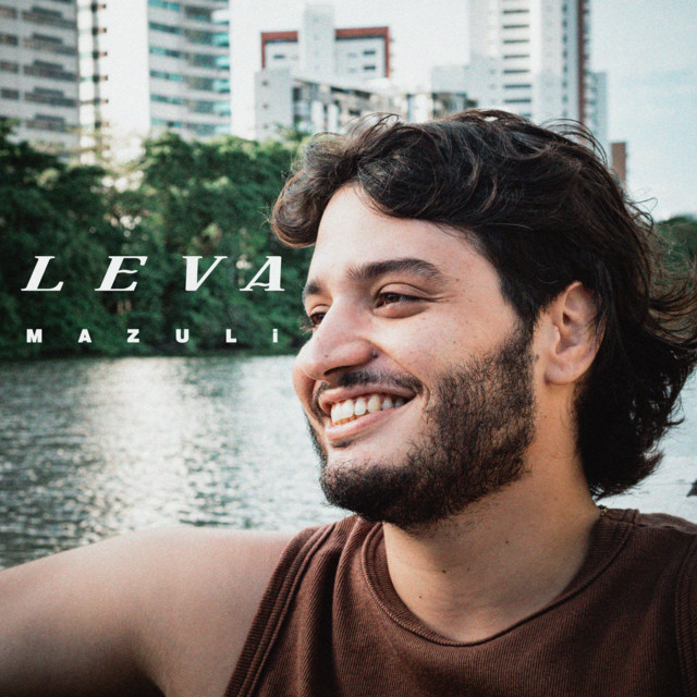Mazuli – “Leva”