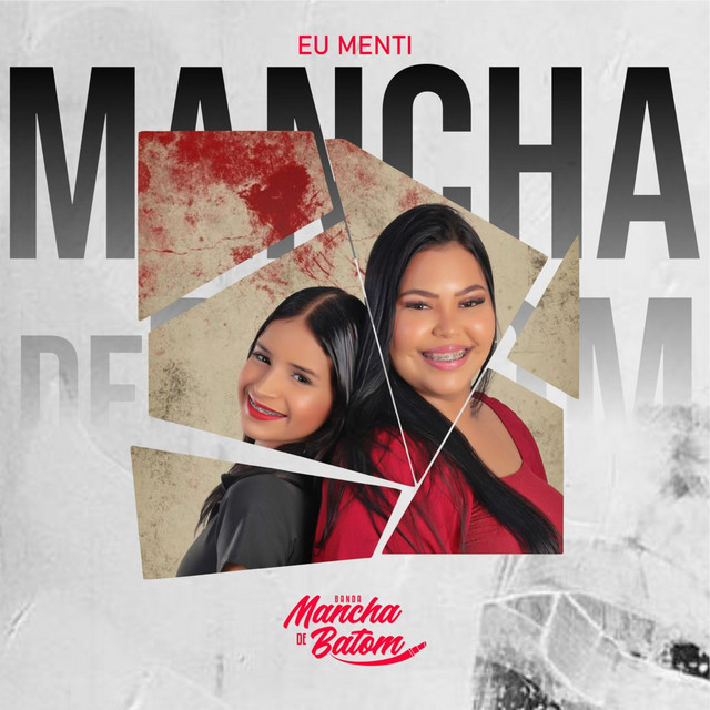 Banda Mancha de Batom – “Eu Menti”
