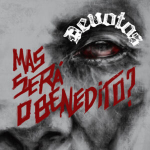 Devotos – “Mas Será o Benedito?”