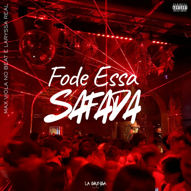 Laryssa Real, Max Viola No Beat e La Gringa Produtora – “Fode Essa Safada”