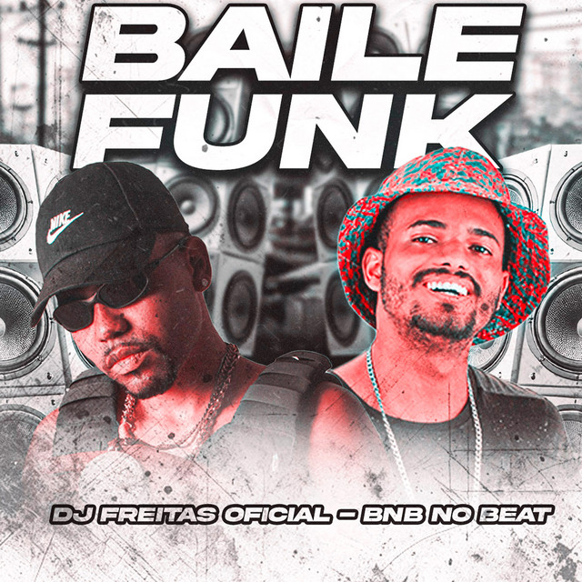 BNB No Beat e Dj Freitas Oficial – “Baile Funk”