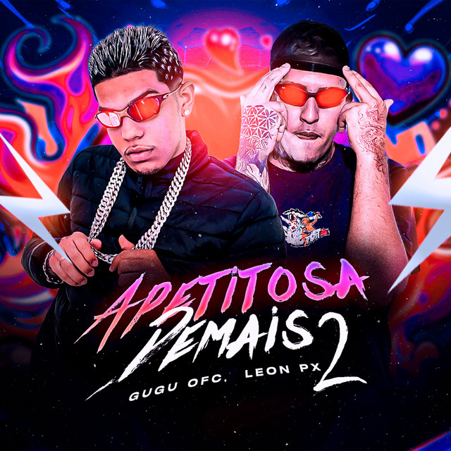 LEON PX e Gugu Ofc – “Apetitosa Demais 2”