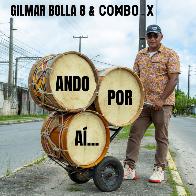 Combo X e Gilmar Bolla 8 – “Ando Por Aí”