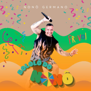 Nonô Germano – “Bololô”