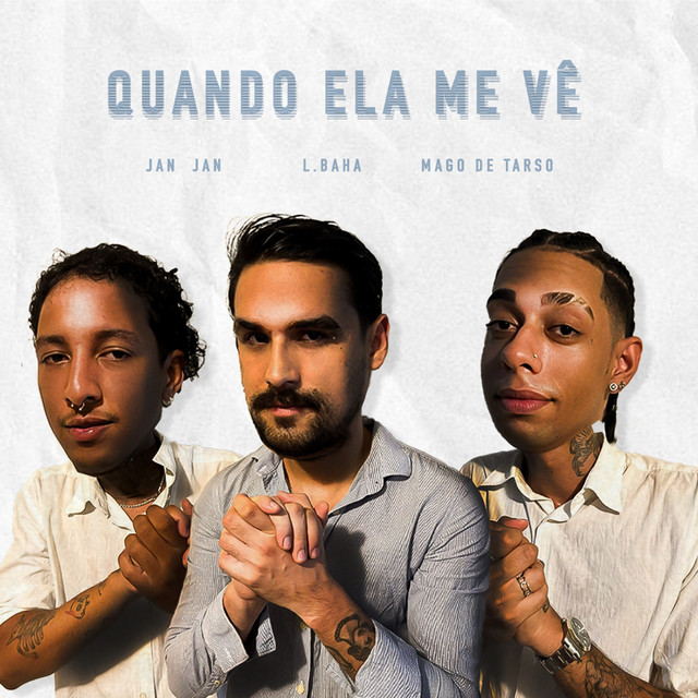 Lucas Baha, Mago de Tarso, Janjan e Prodbythb – “Quando Ela Me Vê”