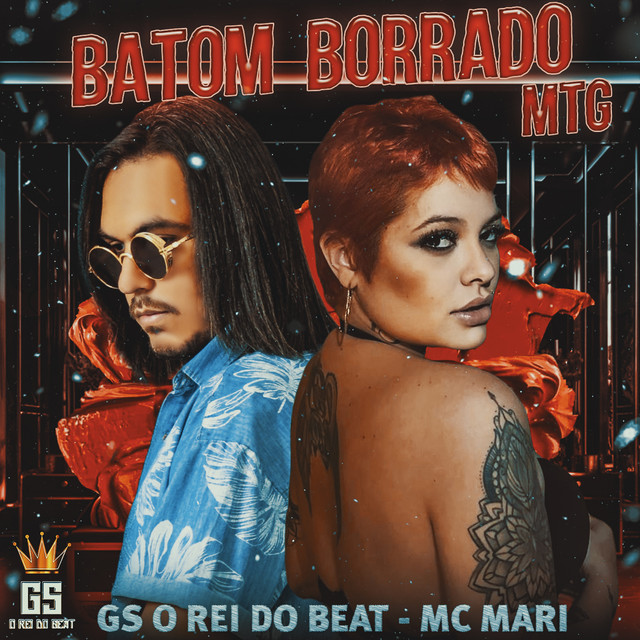 GS O Rei do Beat e MC Mari – “Batom Borrado (Mtg)”