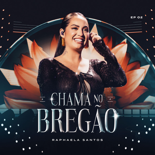 Raphaela Santos – “Chama no Bregão – Ep. 02”