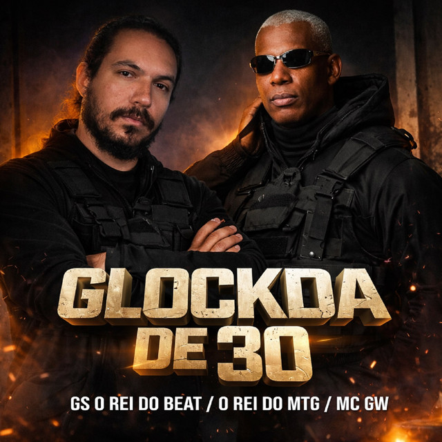GS O Rei do Beat, O REI DO MTG e Mc Gw – “Glockda de 30”