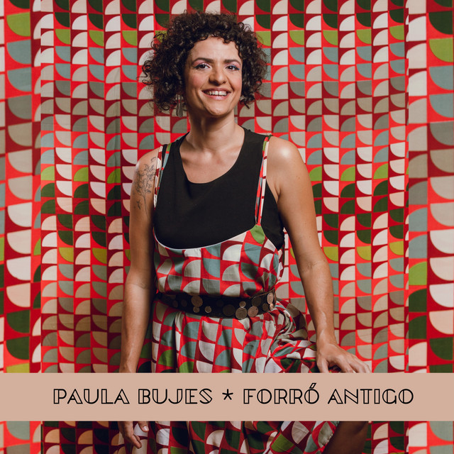 Paula Bujes – “Forró Antigo”