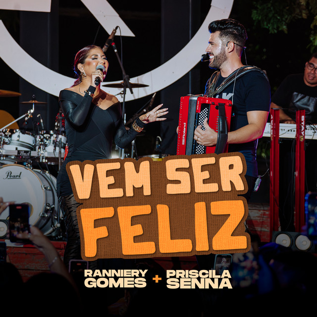 Priscila Senna e Ranniery Gomes – “Vem Ser Feliz (Ao Vivo)”