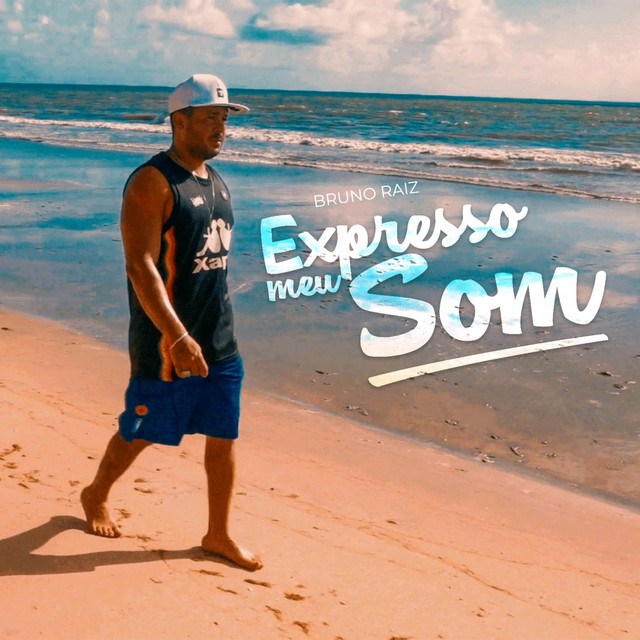 Bruno raiz – “Expresso Meu Som”