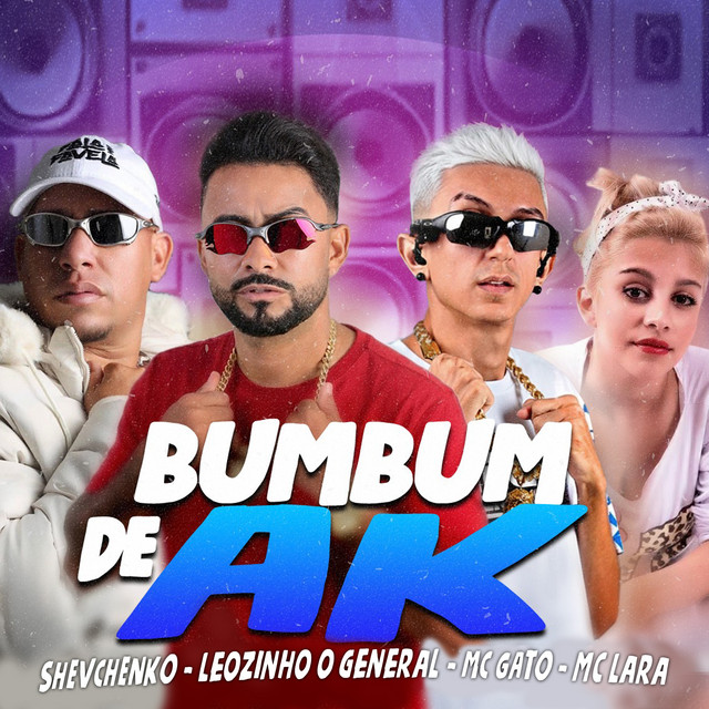 Leozinho O General, Mc Gato, Shevchenko e Mc Lara – “Bumbum de Ak”