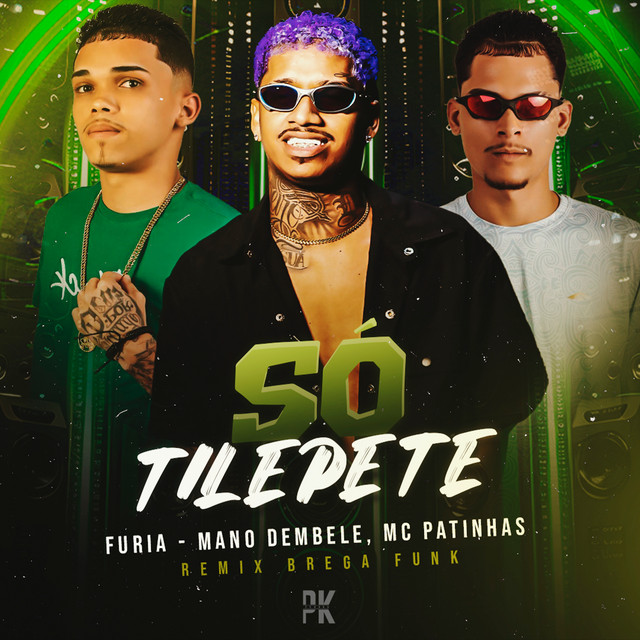 Mano dembele, Furia, Mc Patinhas e PK RECORDS 081 – “SÓ TILEPETE”