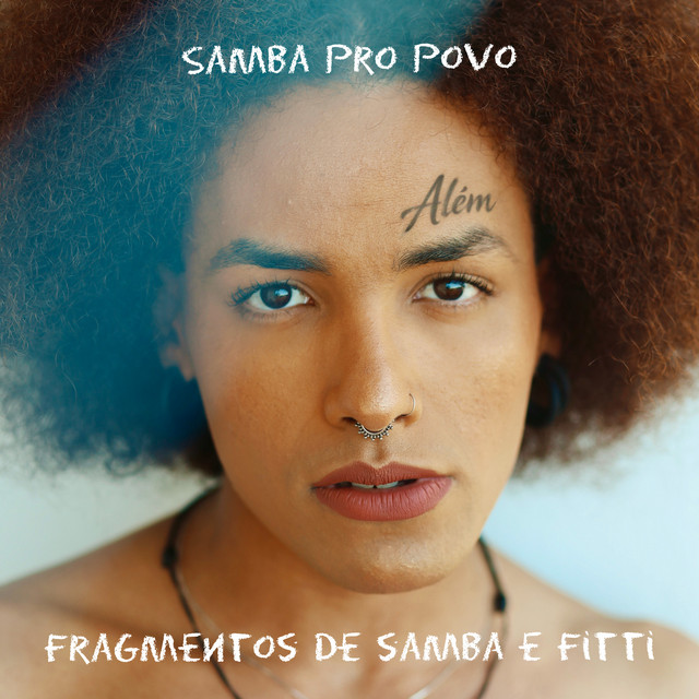 Fitti e Fragmentos de Samba – “ALÉM”