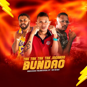 Trot No Beat, Paulinho Oficial O Pf e Ninho do beco – “Tak Tak Tak Tak Jogando Bundão”