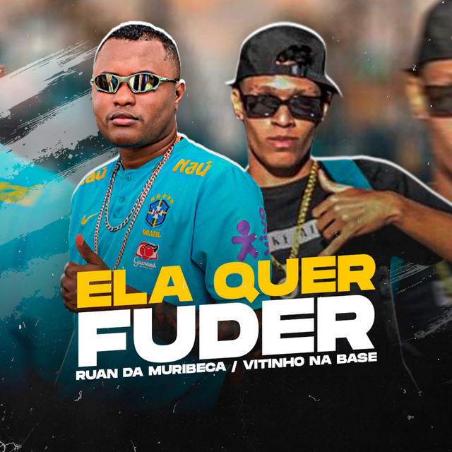 Ruan de Muribeca e Vitinho Na Base – “Ela Quer Fuder”