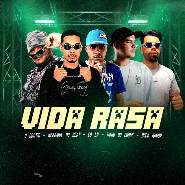 Tinho do Coque, Henrique no Beat, EO LP, O Brutto e BOCA JUNIOR – “Vida Rasa”