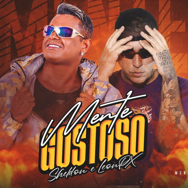 Sheldon e LEON PX – “Mente Gostoso”