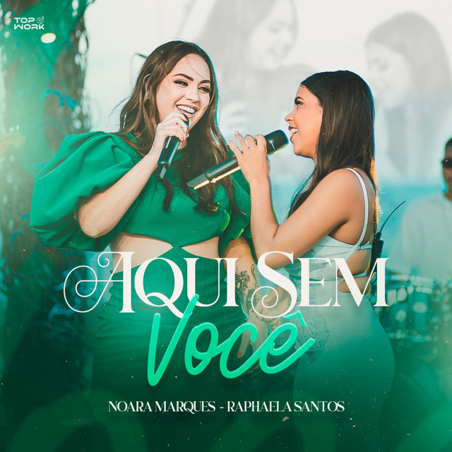 Noara Marques e Raphaela Santos – “Aqui Sem Você”