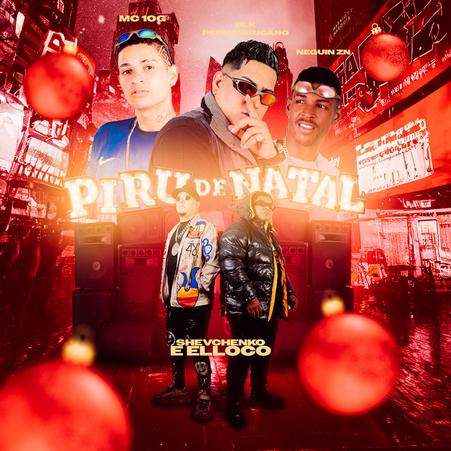 Shevchenko e Elloco, Neguin ZN, Blk Pernambucano e MC 10G – “Piru de Natal”