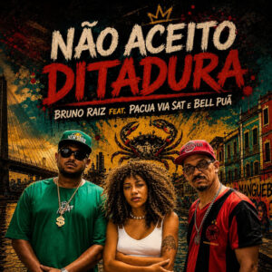 Bruno raiz, Bell Puã e Pacua via Sat – “Não Aceito Ditadura”