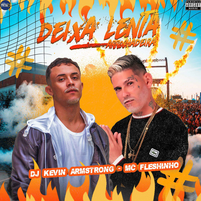 Dj Kevin Armstrong e MC Fleshinho – “Deixa Lenta Arrochadeira”
