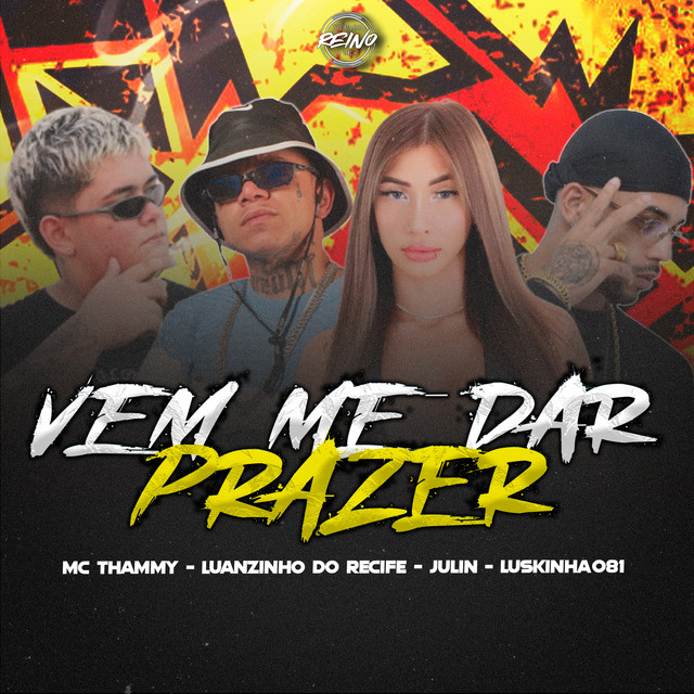 Luanzinho do Recife, Thammy, Luskinha 081, Julin e TROPA DO REINO – “VEM ME DAR PRAZER”