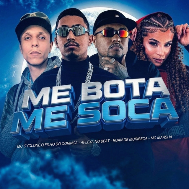 Ruan de Muribeca, MC Cyclone O Filho do Coringa, Aflexa no Beat e MC Marsha – “Me Bota Me Soca”