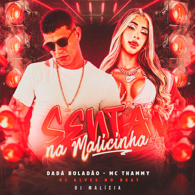 Dadá Boladão, Thammy e DJ Malicia – “Senta na Malicinha”