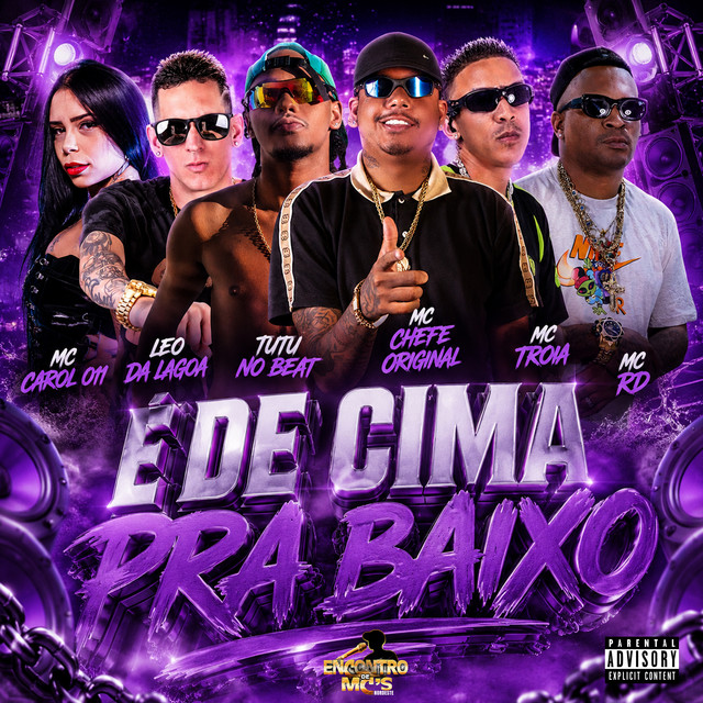 Tutu No Beat, Mc Troia, Mc chefe original, Léo da Lagoa e MC CAROL 011 – “É de Cima Pra Baixo”