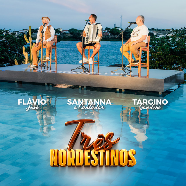 Flávio José, Targino Gondim e Santanna “O Cantador” – “Três Nordestinos”