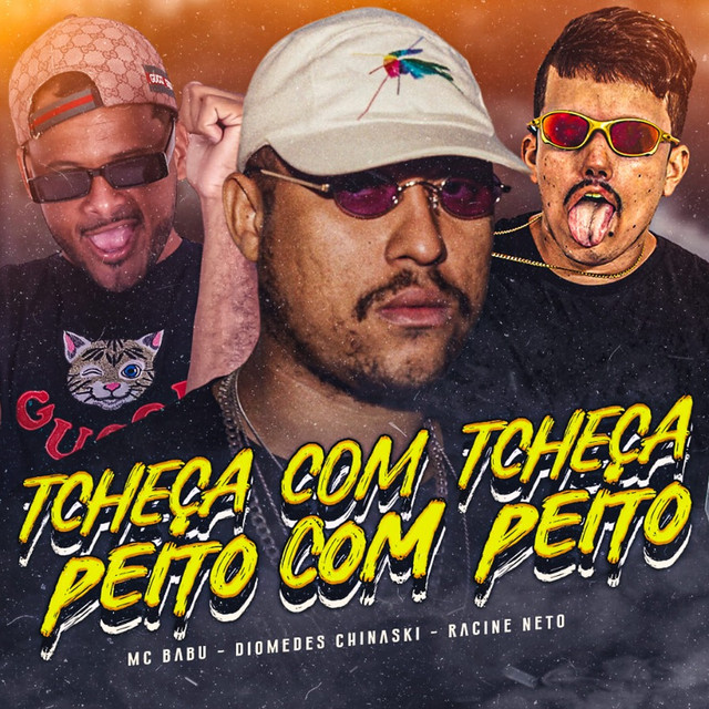 Diomedes Chinaski, Mc Babu e racine neto – “Tcheca Com Tcheca, Peito Com Peito”