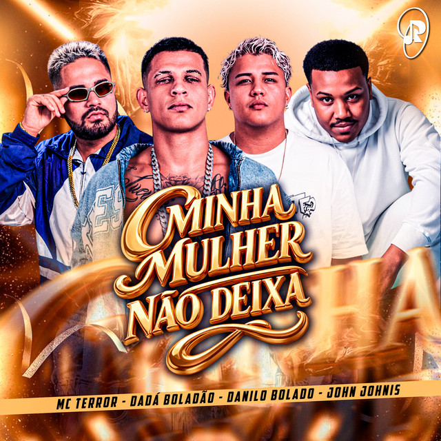 Dadá Boladão, Danilo Bolado, Mc Terror e John Johnis – “Minha Mulher Não Deixa”