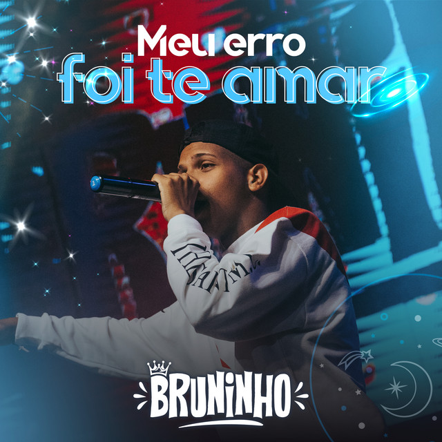 MC Bruninho – “Meu Erro Foi Te Amar”