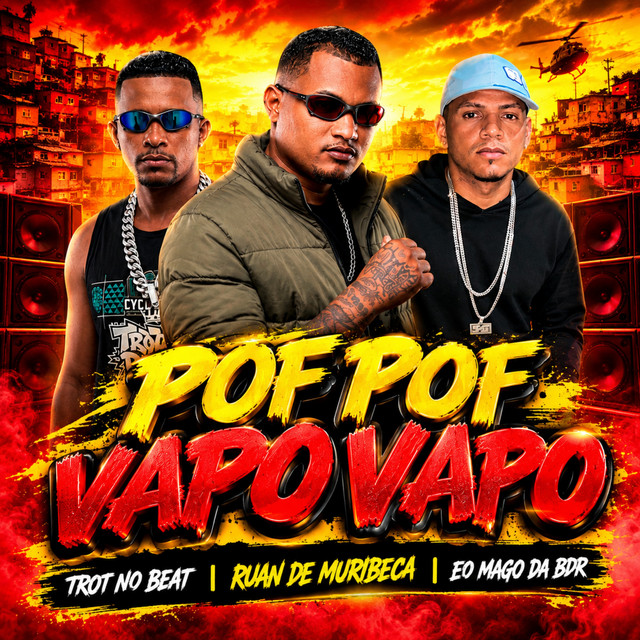 Ruan de Muribeca, Trot No Beat e Eo Mago da BDR – “Pof Pof Vapo Vapo”