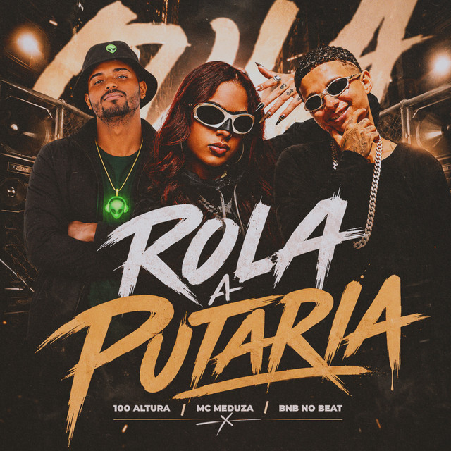 BNB No Beat, 100Altura e MC MEDUZA – “Rola a Putaria”