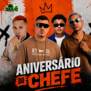 JEO BEATZ, Danilo Bolado, MK no Beat, Mc Mingau e GG No Comando – “Aniversario do Chefe”