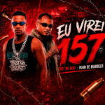 Capa de Ruan de Muribeca e Trot No Beat – “Eu Virei 157”