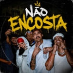 Capa de Newerih, Xmit e Custic – “Não Encosta”