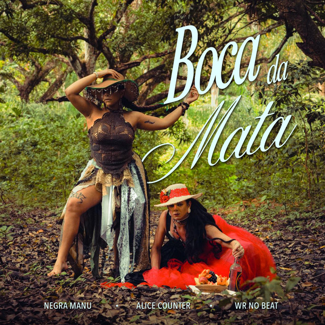 WR No Beat, Negra Manu e Alice Counter – “Boca da Mata”
