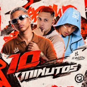 Pivorzn, JEO BEATZ e MK no Beat – “10 MINUTOS”