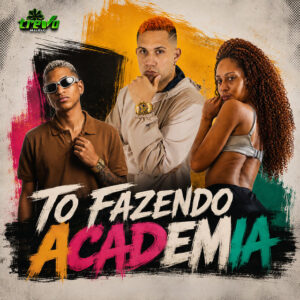 JEO BEATZ, MK no Beat e Mc Ray Tchuruca – “To Fazendo Academia”